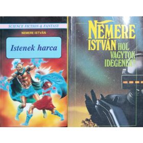   Istenek harca + Hol vagytok idegenek? (2 kötet) - Nemere István