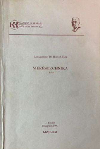 Méréstechnika I. kötet - Dr. Horváth Elek (szerk)