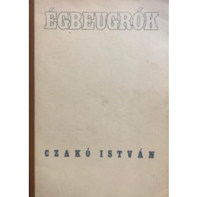 Égbeugrók - Czakó István