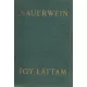 Így láttam (A XX. század történelme egy újságíró emlékeiben) - Jules Sauerwein