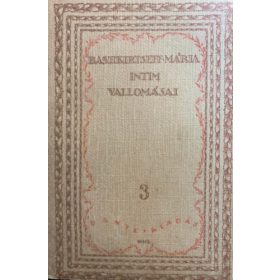   Bashkirtseff mária intim vallomásai III. - Havas József (ford.)