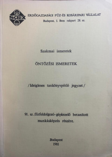 Öntözési ismeretek - Ideiglenes tankönyvpótló jegyzet a 91. sz. fűzfeldolgozó-gépkezelő betanított munkásképzés részére - Fecske Pál