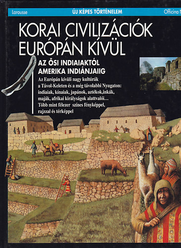 Korai civilizációk Európán kívül (Új képes történelem) - Officina Nova