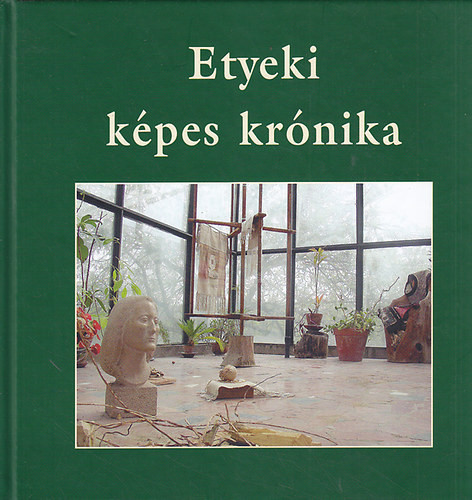 Etyeki képes krónika 1500-1999 - Csókos Varga Györgyi