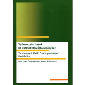   Változó ​prioritások az európai mezőgazdaságban - Fertő Imre, Forgács Csaba, Jámbor Attila