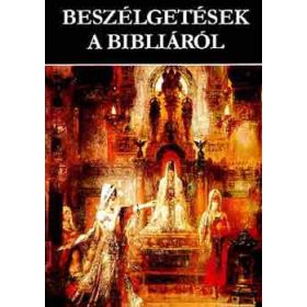Beszélgetések a bibliáról - Rapcsányi László
