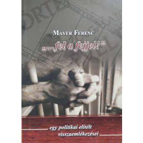 ...fel a fejjel! - Mayer Ferenc