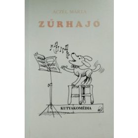   Zűrhajó - Aczél Márta humoreszk-gyűjteménye - Aczél Márta