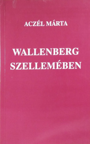 Wallenberg szellemében - A pör - Aczél Márta