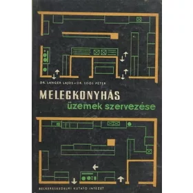   Melegkonyhás üzemek szervezése - dr.Langer Lajos dr.Soós Péter