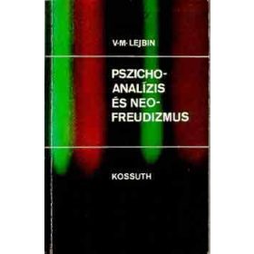 Pszichoanalízis és neofreudizmus - V.M. Lejbin