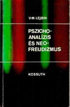 Pszichoanalízis és neofreudizmus - V.M. Lejbin