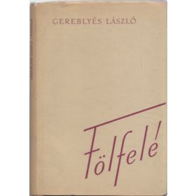 Fölfelé - DEDIKÁLT! - Gereblyés László