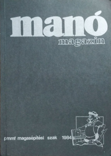 Manó Magazin 1984 - Süle Katalin (szerk.), Polgár Tibor (szerk.)