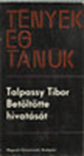 Betöltötte hivatását - Talpassy Tibor