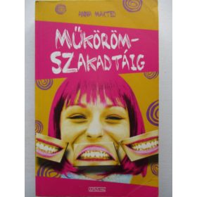 Műkörömszakadtáig - Anna Maxted