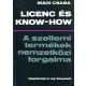 Licenc és Know-how (A szellemi termékek nemzetközi forgalma) - Mádi Csaba