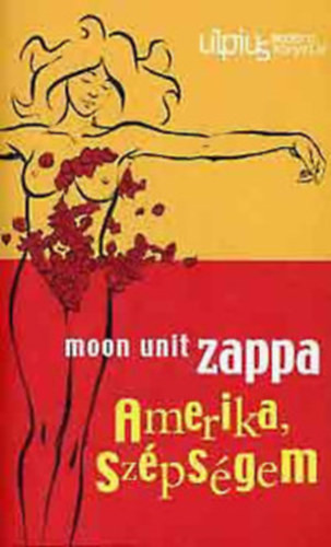 Amerika, szépségem - Moon Unit Zappa