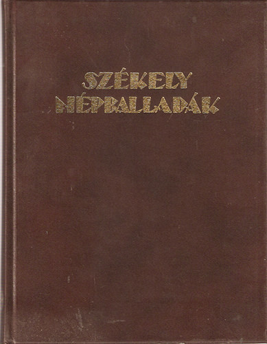 Székely népballadák - Ortutay Gyula (szerk.), Buday György (illusztrátor)