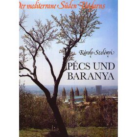Pécs und Baranya - Károly Szelényi