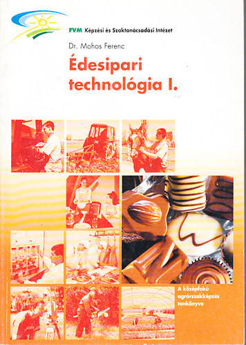 Édesipari technológia I. - Dr. Mohos Ferenc