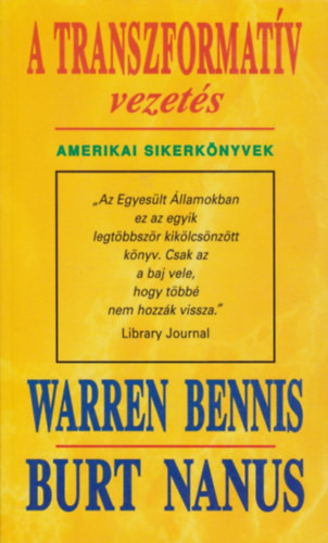 A Transzformatív vezetés - Warren Bennis, Burt Nanus