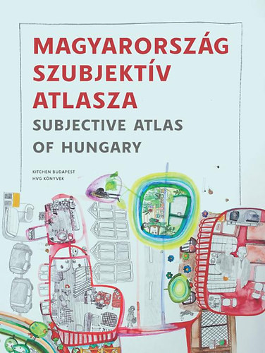 Magyarország szubjektív atlasza - 