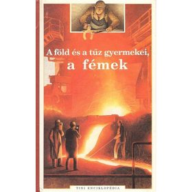A föld és a tűz gyermekei, a fémek - Jean-Pierre Reymond