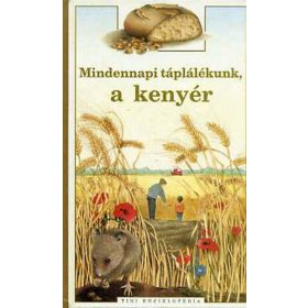 Mindennapi táplálékunk, a kenyér - Odile Limousin