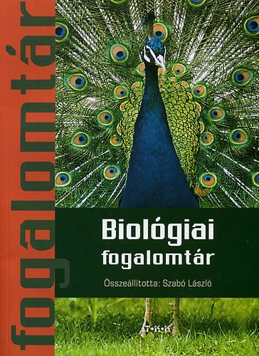 Biológiai fogalomtár - Szabó László (szerk.)