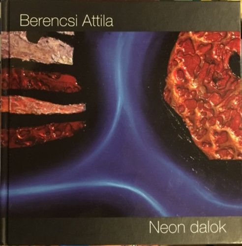 Neon dalok (könyv + CD melléklet) - Berencsi Attila