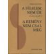 A félelem nem úr - Autista vagyok?! - (és a folytatása) - A remény pedig nem csal meg - Haselfux Péter