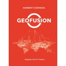 Geofusion - Mapping of the 21st Century - Norbert Csizmadia