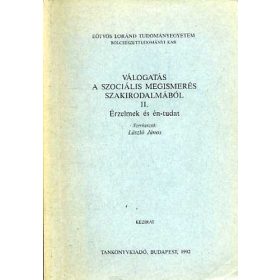   Válogatás a szociális megismerés szakirodalmából II. Érzelmek és én-tudat - László János (szerk.)