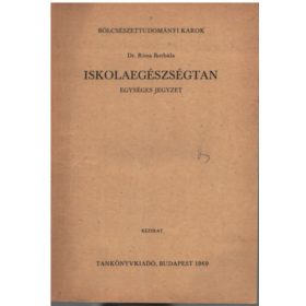 Iskolaegészségtan - Dr. Róna Borbála (szerk.)