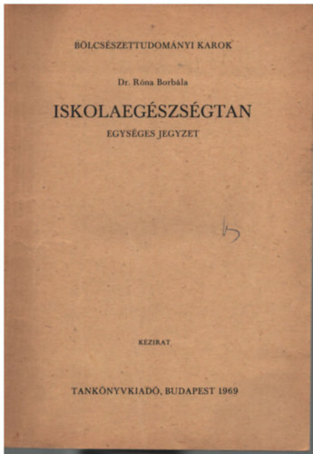 Iskolaegészségtan - Dr. Róna Borbála (szerk.)