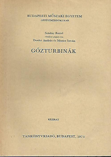 Gőzturbinák (Kézirat) - Donkó András; Móricz István