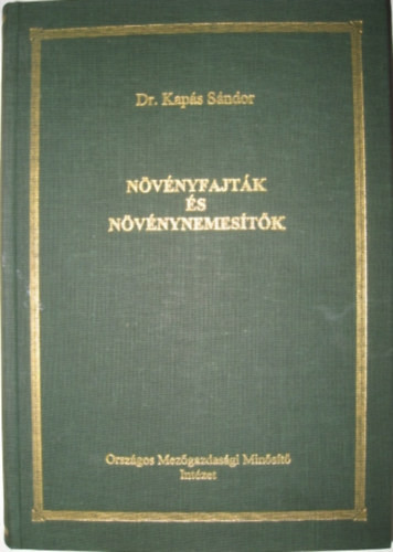 növényfajták és növénynemesítők - Dr. Kapás Sándor