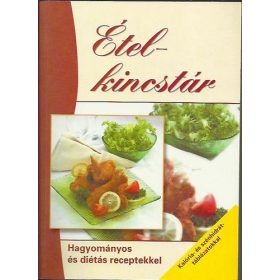   Ételkincstár-Hagyományos és diétás receptekkel - Pelle-Boda