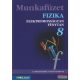 Fizika 8 Munkafüzet (Elektromosságtan, Fénytan) - Bonifert Domonkosné - Dr. Halász Tibor - Dr. Kövesdi Katalin - Dr. Miskolczi Józsefné - Dr. Molnár György Sándorné - dr. Sós Katalin