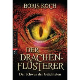  Der Drachenflüsterer - Der Schwur der Geächteten - Boris Koch