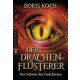Der Drachenflüsterer - Der Schwur der Geächteten - Boris Koch