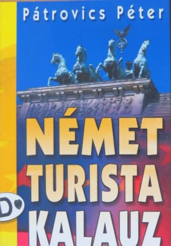 Német turista kalauz - Pátrovics Péter