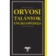 Orvosi talányok enciklopédiája (Georges M. Gould és Walter L. Pyle Anomáliák és különlegességek az orvostudományban című művének adaptációja) - Georges M. Gould · Walter L. Pyle