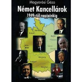   Német kancellárok (1949-től napjainkig) - Mogyorósi Géza