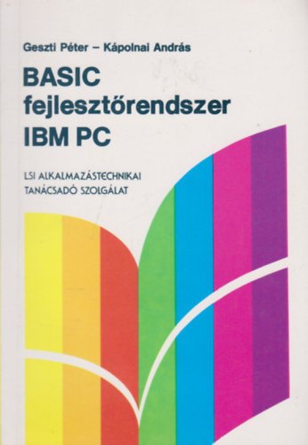 Basic fejlesztőrendszer IBM PC - Geszti Péter, Kápolnai András