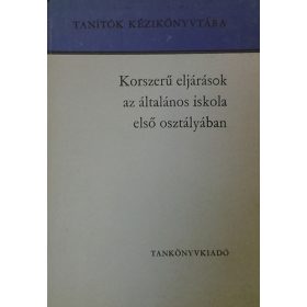   Korszerű eljárások az általános iskola első osztályában - Dr Csoma Vilmos