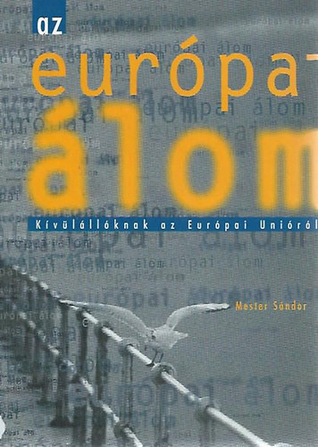 Az európai álom - Mester Sándor