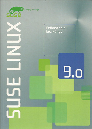 SuSE Linux 9.0 (Felhasználói kézikönyv) - Stefan Dirsch - Frank Bodammer - Roman Drahtmüller