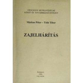 Zajelhárítás - Márkus Péter; Tóth Tibor